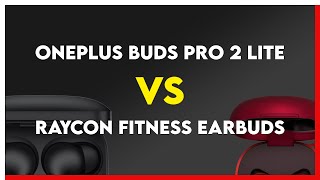 OnePlus Buds Pro 2 Lite vs Raycon Fitness Earbuds Comparison [upl. by Dinan]