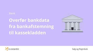 Overfør bankdata fra bankafstemning til kassekladden [upl. by Dorine5]