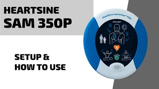 HeartSine SAM 350P AED  Set Up and Use [upl. by Danie]