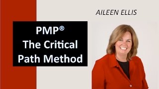 The Critical Path Method for the PMP Exam and the CAPM Exam by Aileen Ellis AME Group Inc [upl. by Lenora]