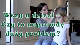 Wszy u dzieci – Czy to naprawdę duży problem [upl. by Lleruj754]