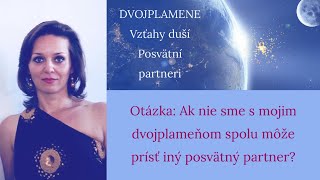 Otázka Ak nie sme s mojim dvojplameňom spolu môže prísť iný posvätný partner [upl. by Anilahs]