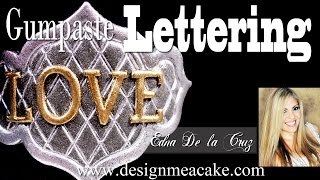 How to do Gumpaste Lettering [upl. by Annaear979]