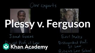 Plessy v Ferguson  The Gilded Age 18651898  US history  Khan Academy [upl. by Kirkpatrick310]