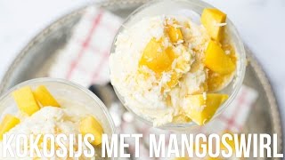 RECEPT Kokosijs met mangoswirl  OhMyFoodness [upl. by Jenness]