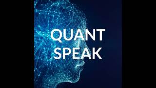 Introducing QuantSpeak [upl. by Clare]