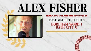 REACTION  Alex Fisher following Boreham Wood v Bath City 10824 [upl. by Barbra]