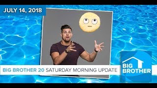 Big Brother 20  Saturday Morning Update July 14 [upl. by Xanthus]