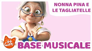 44GattiIT  Canzone quotNonna Pina e le tagliatellequot BASE MUSICALE  KARAOKE [upl. by Annayr904]