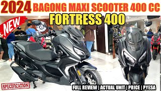 2024 BAGONG MAXI SCOOTER FORTRESS 400 NG QJ MOTOR FULL DETAILS PRESYO [upl. by Cortney9]