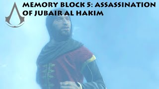 Assassins Creed  Assassination of Jubair al Hakim Memory Block 5 [upl. by Kati]