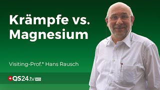 Krämpfe – und der Irrglaube von Magnesium  Professor Hans Rausch  NaturMEDIZIN  QS24 [upl. by Irik]