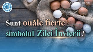 RomaniaSunt ouăle fierte simbolul Zilei Învierii Ziua Învierii și Easter  Biserica lui Dumnezeu [upl. by Elletsyrc]