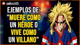 ¿Cuál es el EJEMPLO REAL de quotMUERE COMO un HÉROE o VIVE como un VILLANO que EXISTE  REDDIT [upl. by April893]