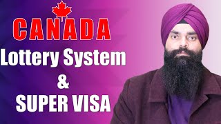 Canada Lottery System amp Super Visa  Nanki Immigration Consulting Inc [upl. by Maynord673]