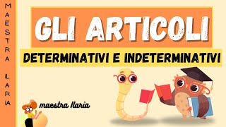 Gli ARTICOLI  Per imparare in modo SEMPLICE e DIVERTENTE [upl. by Idahs322]