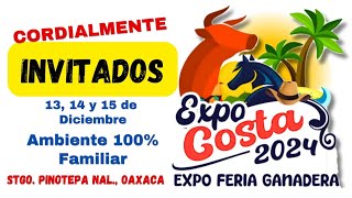 Los invito a la quotExpo Feria Ganadera 2024quot en PINOTEPA NACIONAL los días 13 14 y 15 de diciembre [upl. by Wootan]