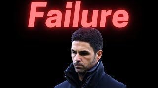 Mikel Arteta Is A Failure [upl. by Allicirp]