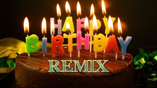 Happy Birthday To You Song Remix DJ [upl. by Skvorak662]