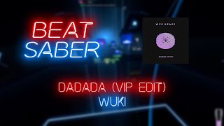 Beat Saber  KingRazer  Wuki  DADADADA VIP Edit Expert First Pass 1  8713 [upl. by Anit]