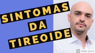 SINTOMAS DA TIREOIDE [upl. by Sabrina690]