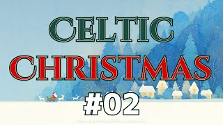 🌿🎄 Celtic Christmas 02 🔔🌿 christmasmusic [upl. by Anilev]