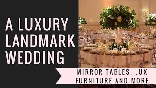 LUXURY Landmark Hotel London Wedding  Mirror Tables and Gorgeous Hire Items [upl. by Atteynod]