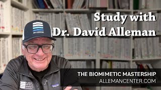 Study with Dr David Alleman Biomimetic Mastership [upl. by Jarad699]