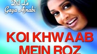 Koi Khwab Mein Roz  Video Song  Dil Le Gaya Ajnabi  Alka Yagnik  Sameer Phaterpekar [upl. by Ellehcram]