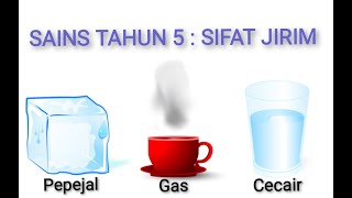 SAINS TAHUN 5  JIRIM Sifat Jirim [upl. by Nally]