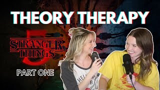 STRANGER THINGS THEORY THERAPY Part One [upl. by Ahsiuqram]