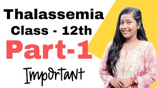 Thalassemia Class 12 [upl. by Eseuqcaj]