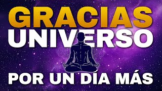 ✨ GRACIAS UNIVERSO POR UN DÍA MÁS  Yo Soy Afirmaciones de Gratitud 2024 🙏✨ [upl. by Amalee55]