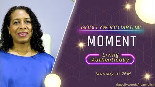 Godllywood virtual moment  Living authentically [upl. by Nani]