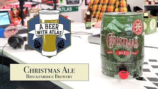 Christmas Ale Mini Keg from Breckenridge Brewery  Beer with Atlas 121  travel nurse beer podcast [upl. by Udale878]