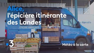 Alice lépicière itinérante des Landes  Météo à la carte [upl. by Monah]