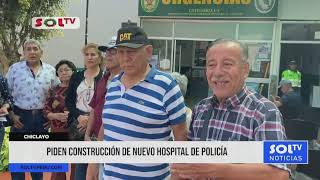 Chiclayo piden construcción de nuevo hospital de policía [upl. by Gambrell]