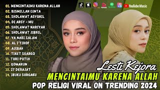 LESTI KEJORA  MENCINTAIMU KARENA ALLAH  BISMILLAH CINTA FULL ALBUM  POP RELIGI TERPOPULER [upl. by Abbe774]