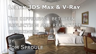 3DS Max and VRay Tutorial Understanding reflection and reflective glossiness [upl. by Nala574]