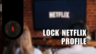 😍 How to Lock Netflix Profile   Full How To [upl. by Sirod]