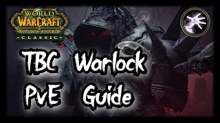 TBC Warlock PvE Guide  An updated Guide to Raiding as a Warlock [upl. by Vickey925]