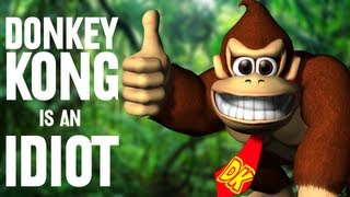 Donkey Kong is an Idiot [upl. by Ennaehr]