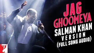 Jag Ghoomeya  Salman Khan Version  Full Song Audio  Sultan  Vishal and Shekhar  Irshad Kamil [upl. by Vincenta596]