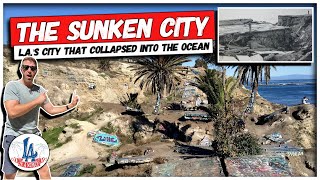 The Sunken City LA’s City that Collapsed into the Pacific Ocean [upl. by Abita]