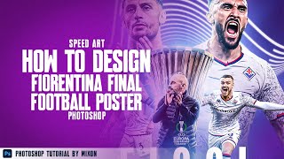 How to design FIORENTINA Football Poster  Speed Art Photoshop  97 [upl. by Costanzia744]