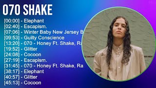 070 Shake 2024 MIX Top Hits  Elephant Escapism Winter Baby New Jersey Blues Guilty Conscience [upl. by Sathrum18]