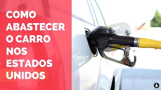 Como abastecer o carro nos EUA [upl. by Toffic]