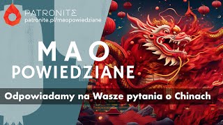 Mao Powiedziane 87 – Odpowiadamy na Wasze pytania o Chiny [upl. by Ennael795]