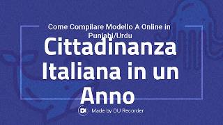 Cittadinanza per matrimonio 2018 compilare Modello A online  documentirequisitiPunjabi 3925083589 [upl. by Adikram]