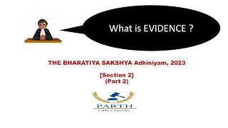 THE BHARATIYA SAKSHYA Adhiniyam 2023 Section 2Part 2 [upl. by Zitvaa]